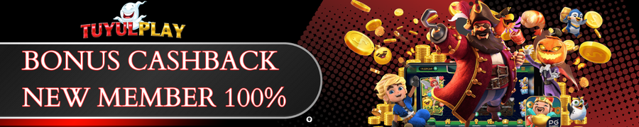 BONUS CASHBACK NEW MEMBER 100%